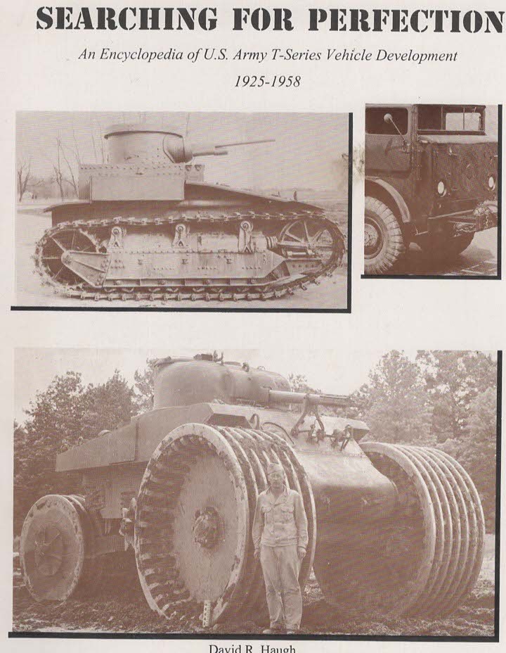 Searching For Perfection An Encyclopedia of U.S. Army T-Series Vehicle Development 1925-1958