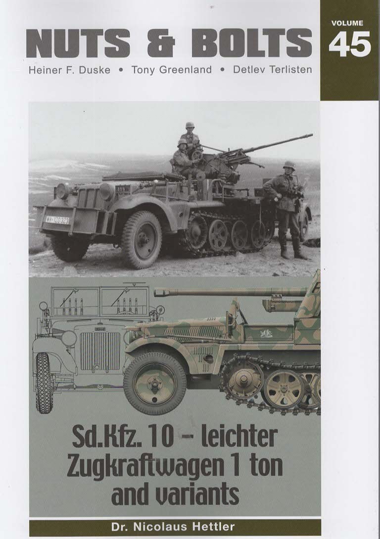 Nuts & Bolts Volume 45: Sd.Kfz. 10-leichter Zugkraftwagen 1 ton and variants