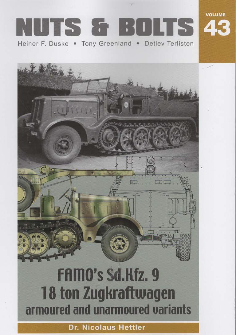 Nuts & Bolts Volume 43: FAMO's Sd.Kfz. 9 18 ton Zugkraftwgen armoured and unarmoured variants