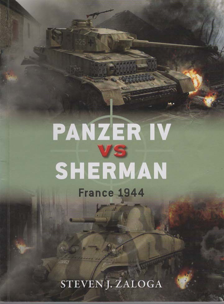 Image for PANZER IV VS SHERMAN France 1944; France 1944 PANZER IV VS SHERMAN France 1944; France 1944