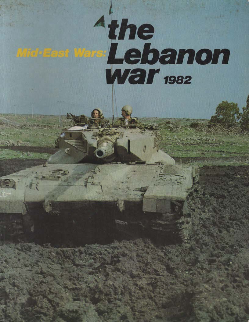 Image for The Lebanon War 1982 The Lebanon War 1982