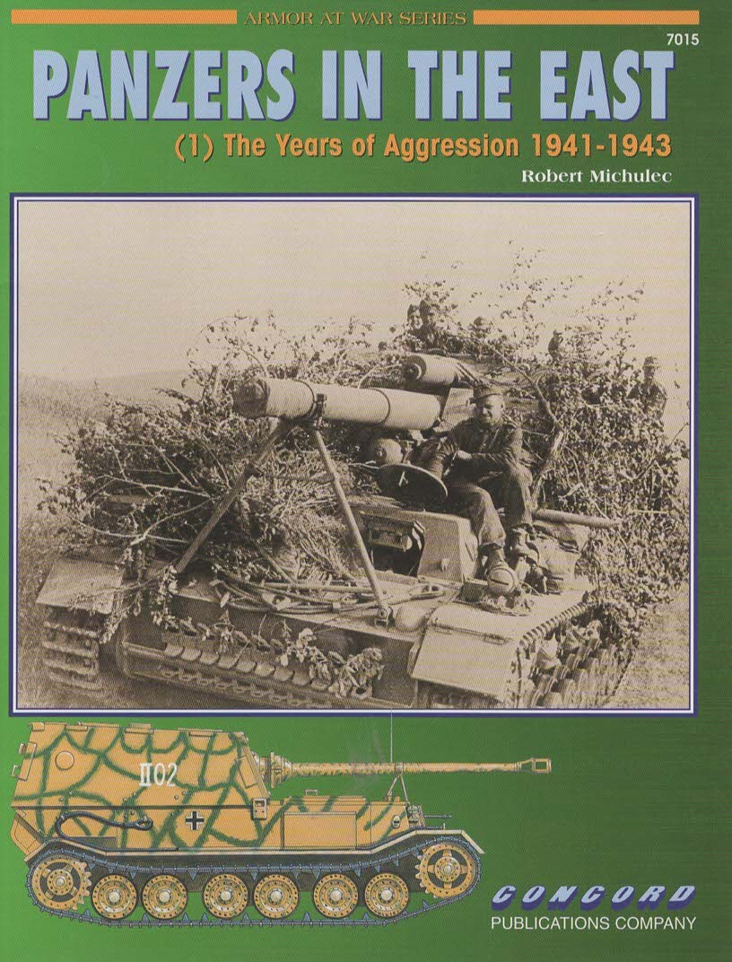 Image for PANZERS IN THE EAST THE YEARS OF AGGRESSION 1941-1943 (COncord 7015) PANZERS IN THE EAST THE YEARS OF AGGRESSION 1941-1943 (COncord 7015)
