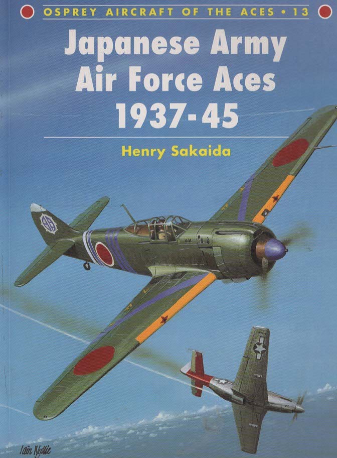 Image for JAPANESE ARMY AIR FORCE ACES 1937-1945 (Osprey Aircraft Of The Aces No 13) JAPANESE ARMY AIR FORCE ACES 1937-1945 (Osprey Aircraft Of The Aces No 13)