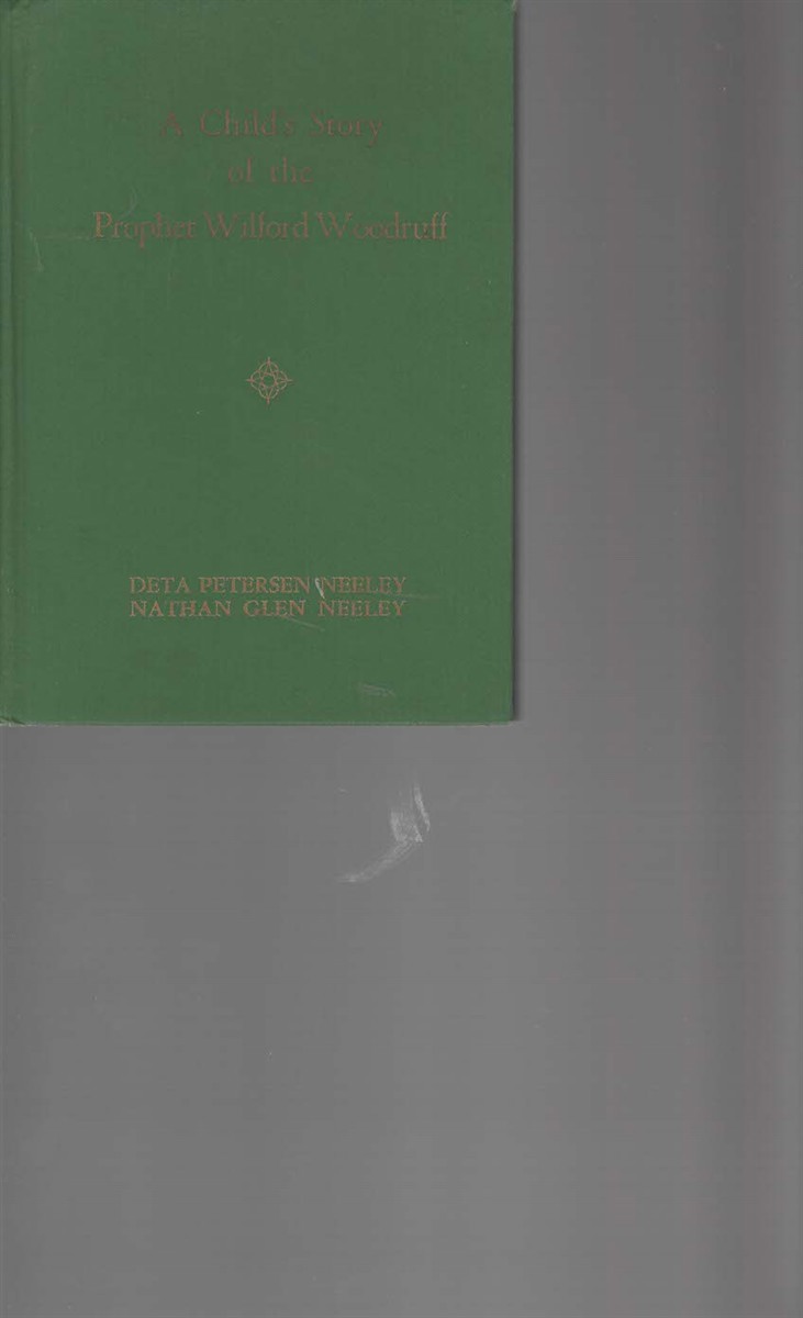 A Child's Story of the Prophet Wilford Woodruff