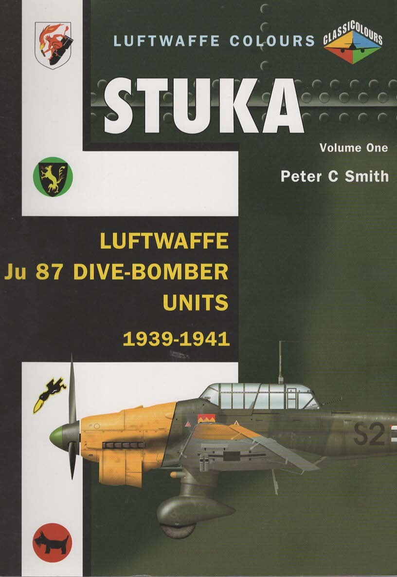 STUKA (Luftwaffe Ju 87 Dive-Bomber Units 1939-1941)