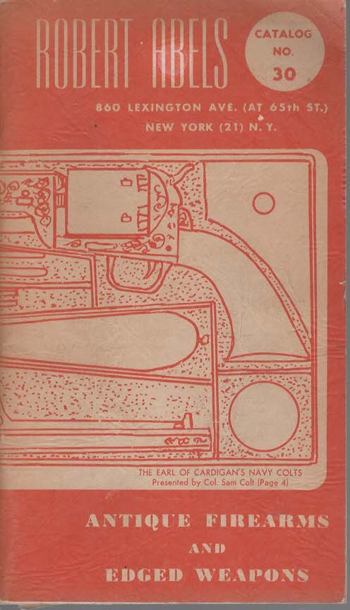 Robert Ables Catalog No.30 Antique Firearms and Edged Weapons