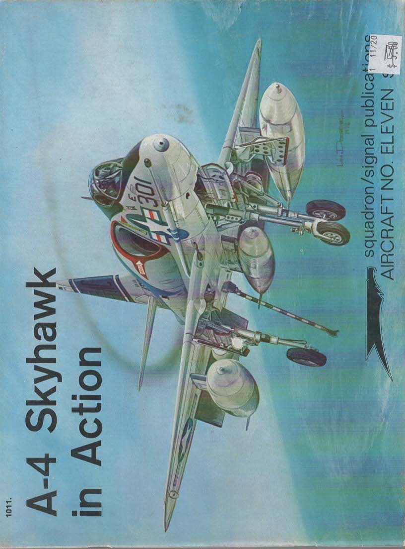 A-4 SKYHAWK IN ACTION - AIRCRAFT NO. ELEVEN