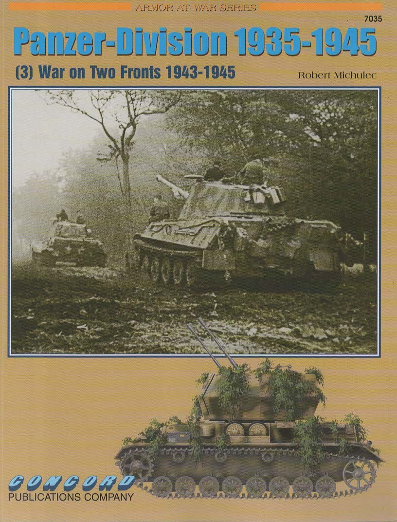 PANZER-DIVISION 1935-1945 (3) War on Two Fronts 1943-1945 (Armor At War Series)