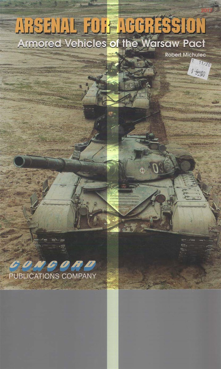 ARSENAL FOR AGGRESSION Combat Vehicles of the Warsaw Pact