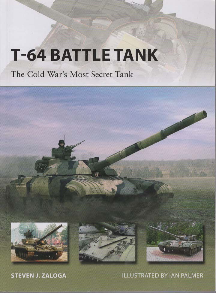 T-64 BATTLE TANK The Cold War's Most Secret Tank