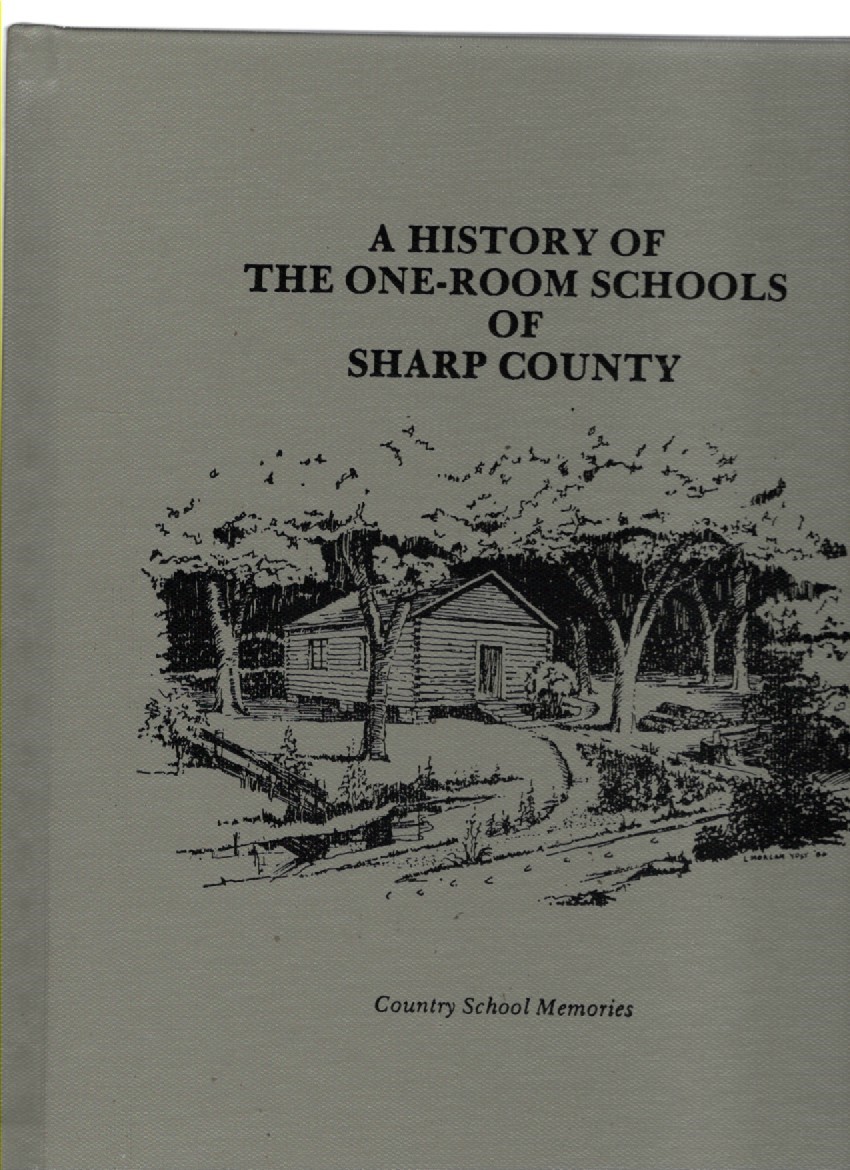 A History of the One-Room Schools of Sharp County