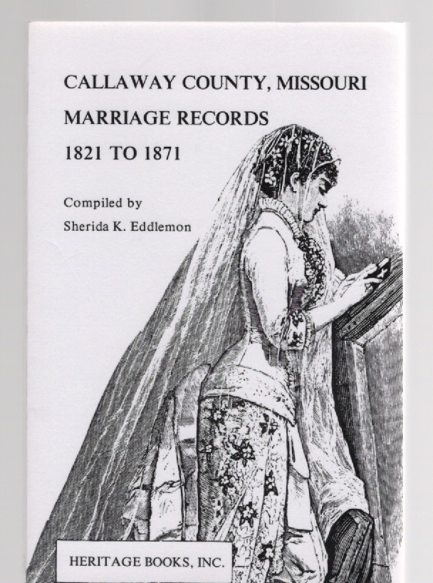 Callaway County, Missouri Marriage Records 1821 to 1871