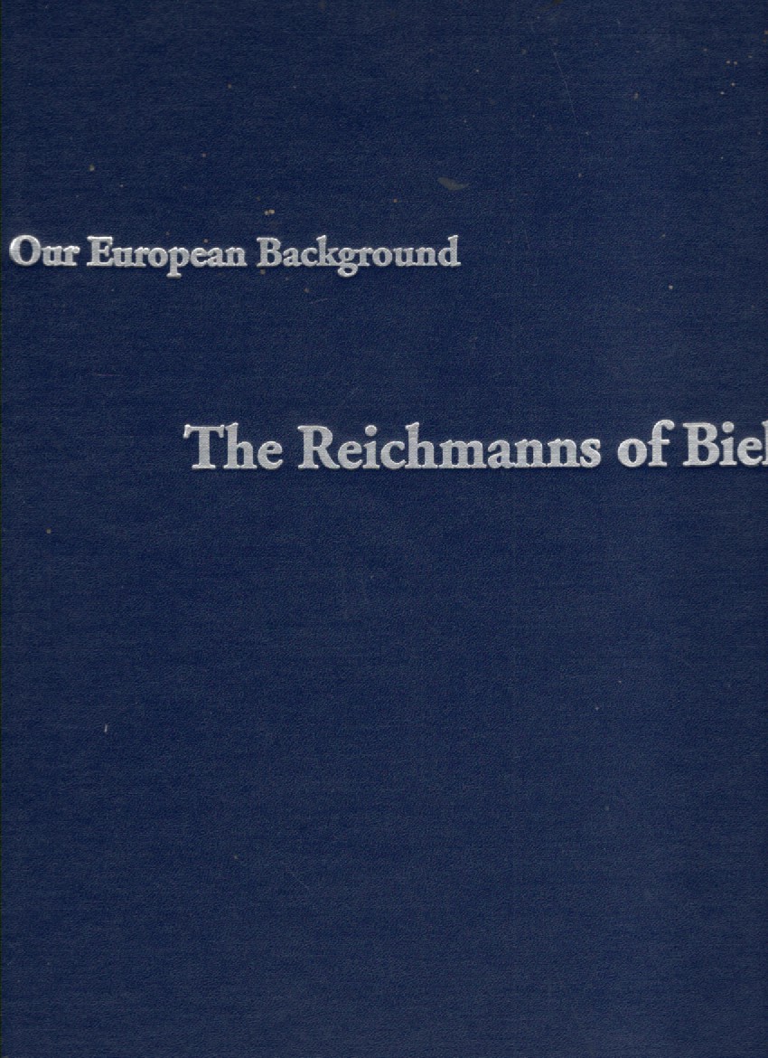 The Reichmanns of Bielitz Our European Background