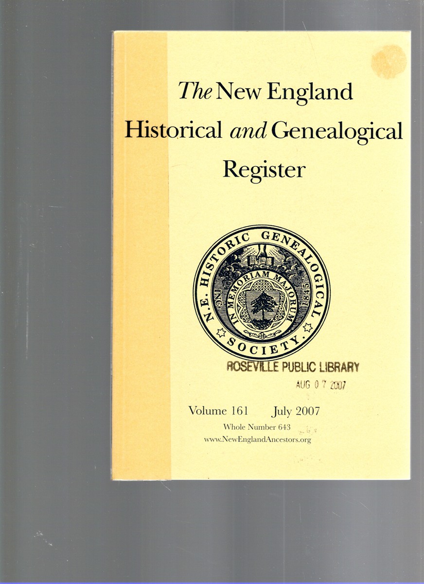 The New England Historical and Genealogical Register Volume 161 July 2007 Whole Number 643