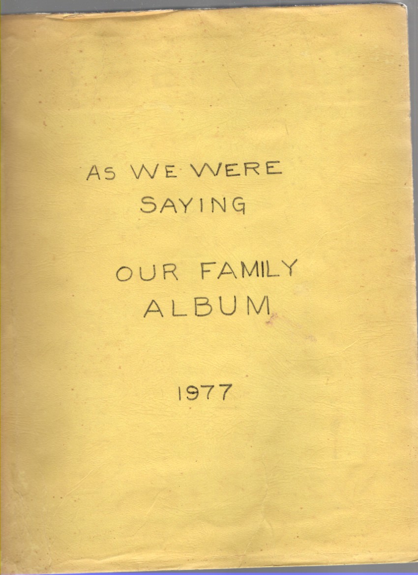 Our Family Album or As We Were Saying