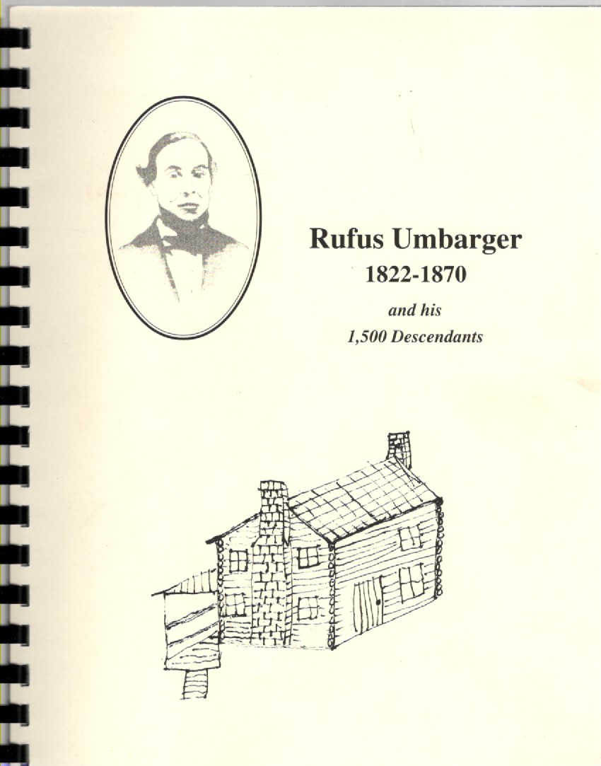 Rufus Umbarger 1822-1870 and His 1,500 Decendants