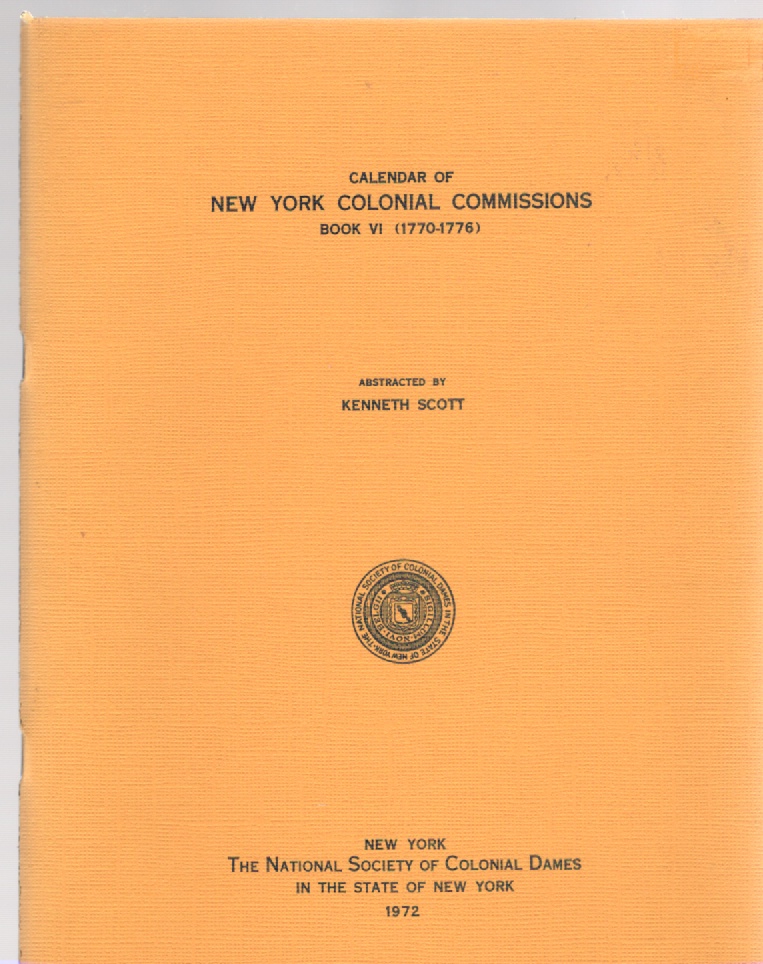 Calendar of New York Colonial Commission Book VI (1770-1776)