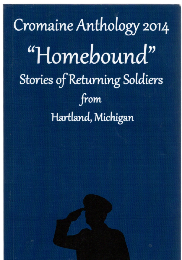 Image for Cromaine Anthology 2014 Homebound Stories of Returning Soldiers from Hartland, Michigan