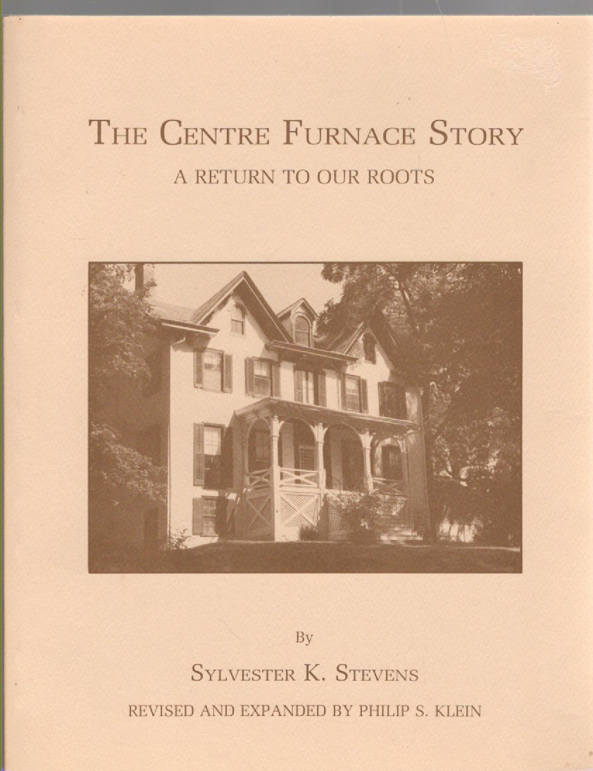 The Centre Furnace Story A Return to Our Roots