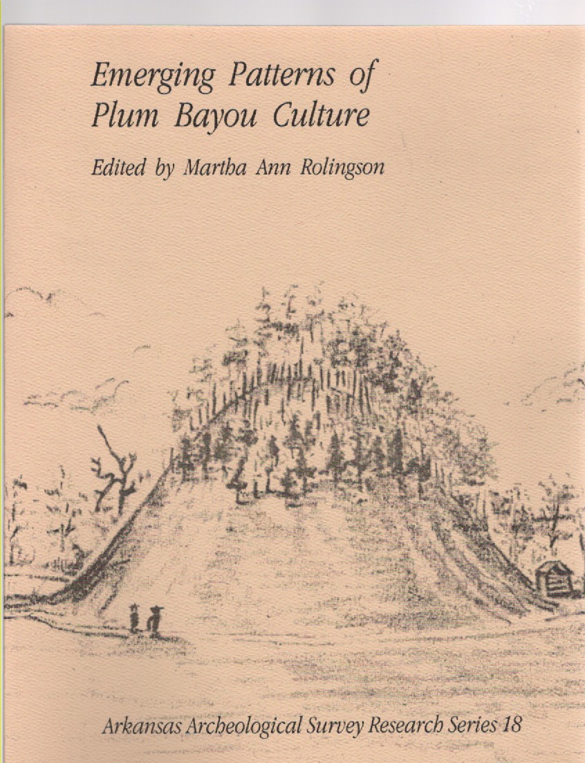 Image for Emerging Patterns of Plum Bayou Culture: Preliminary Investigations of the Toltex Mounds Research Project Toltec Papers II