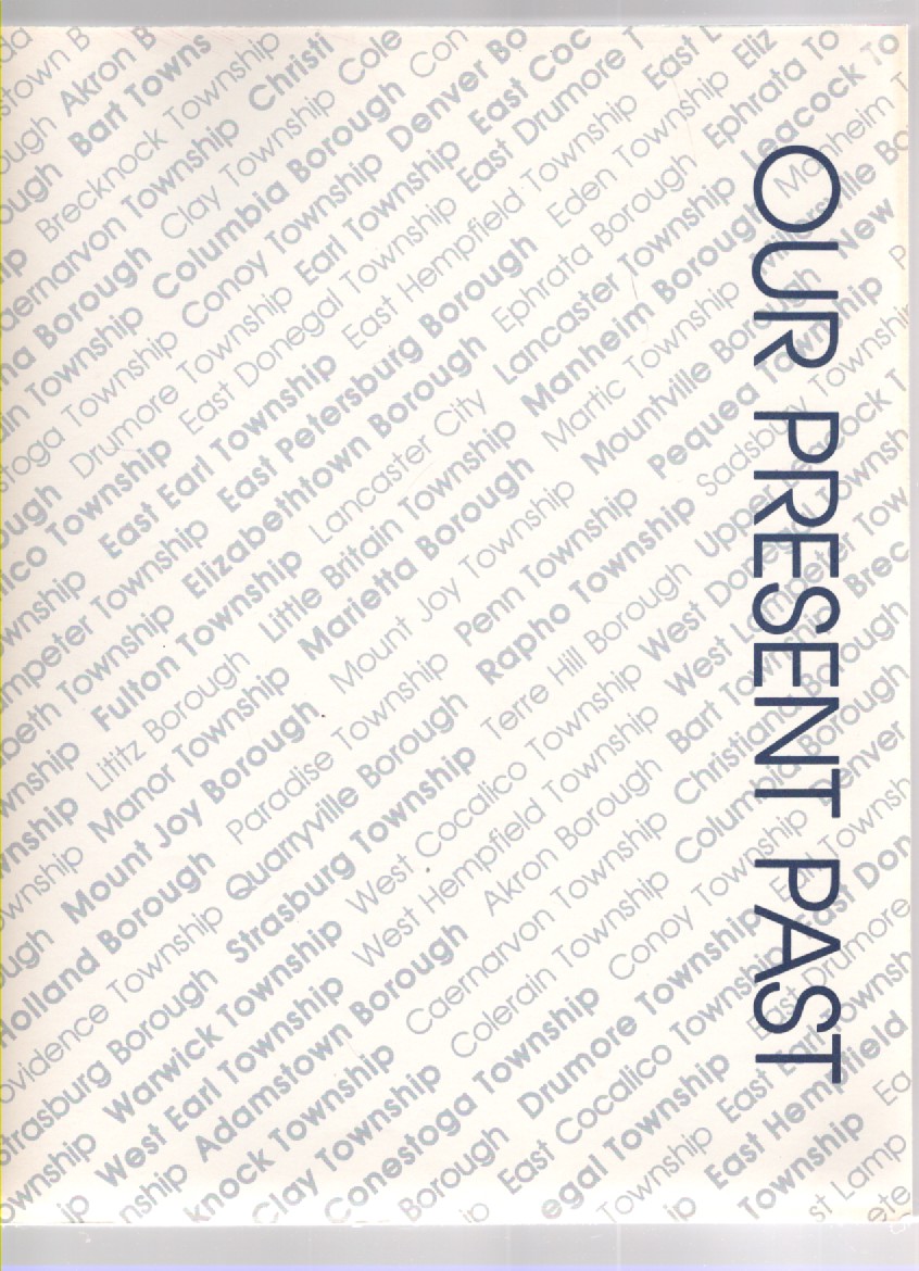 Our Present Past An Update of Lancster's Heritage