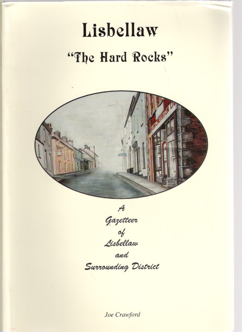 Lisbellaw and Surrounding District A Gazetteer of Facts and Figures People, Pleaces and Events