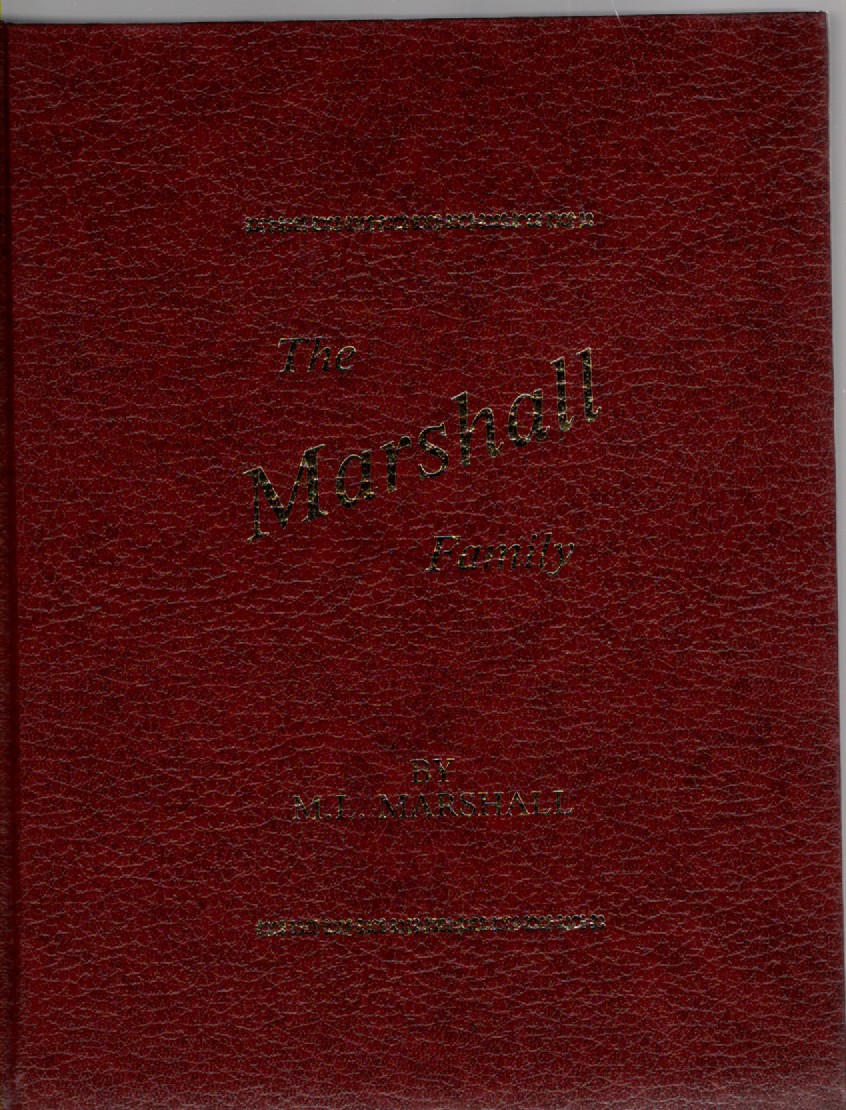 The Marshall Family of a Biographical, Genealogical & History of the Descendants of Aaron Marshall, His Wife Sarah, and Their Families
