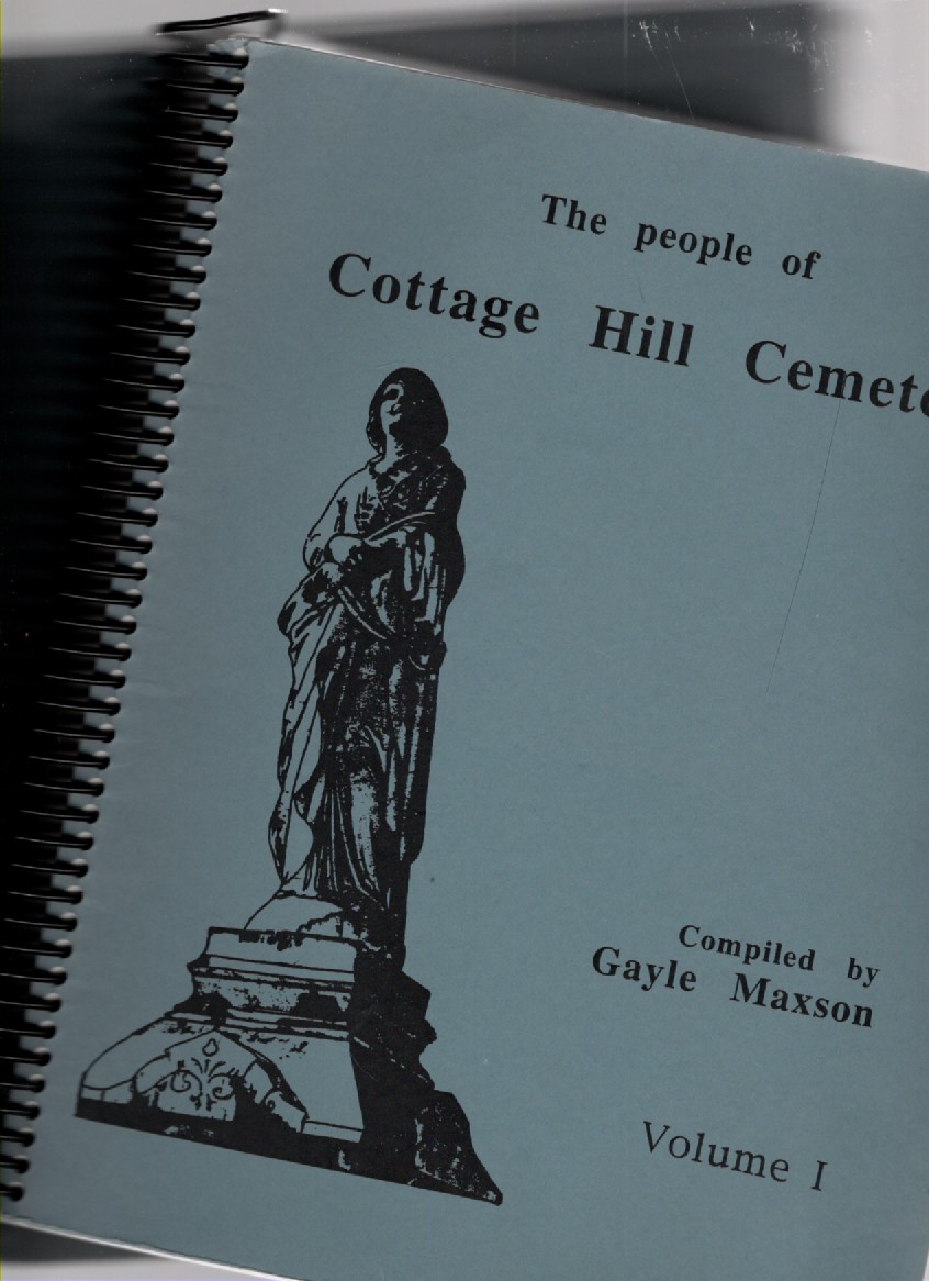 The People of Cottage Hill Cemetery Volume I and II (two volumes)