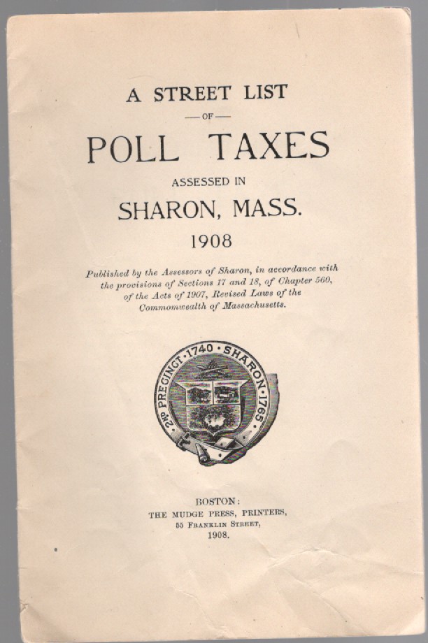 A Street List of Poll Taxes Assessed in Sharon, Mass. 1908