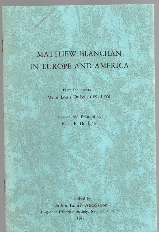 Matthew Blanchan in Europe and America from the papers of Major Louis DuBois (1891-1965)