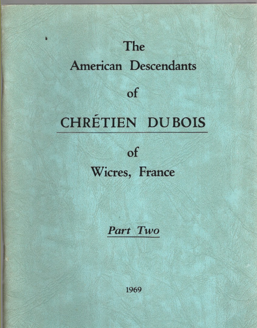 The American Descendants of Chretien Du Bois of Wicres, France Part Two