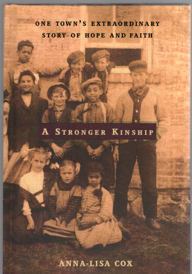A Stronger Kinship One Town's Extraordinary Story of Hope and Faith
