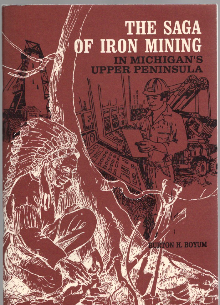 The Saga of Iron Mining in Michigan's Upper Peninsula