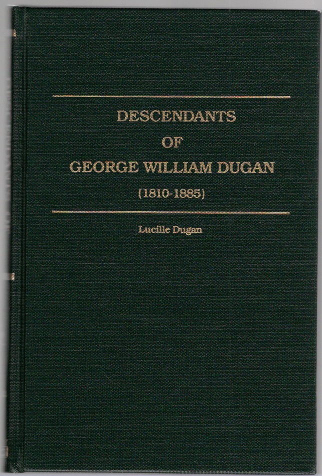 A Cameo Study of the Descendants of George William Dugan (1810-1885)