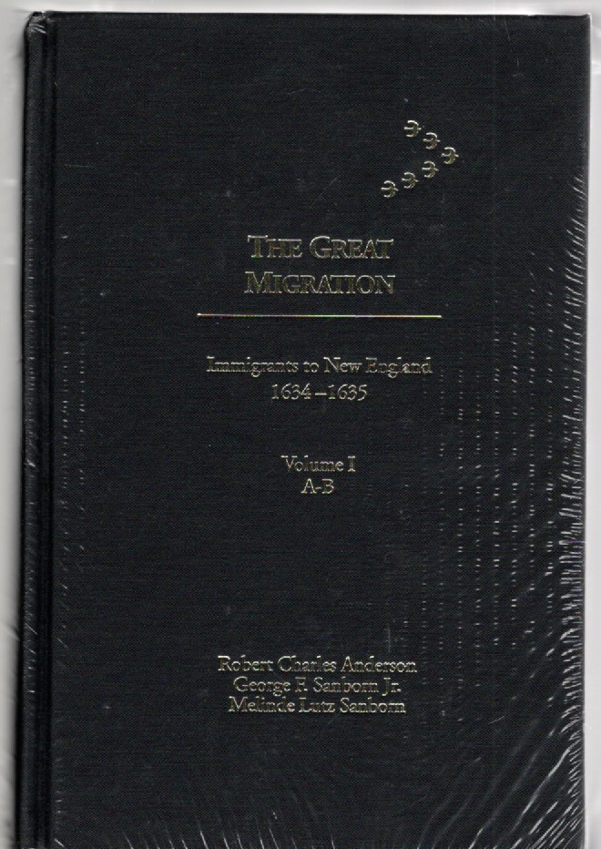 The Great Migration Immigrants to New England 1634-1635 Volume I A-B