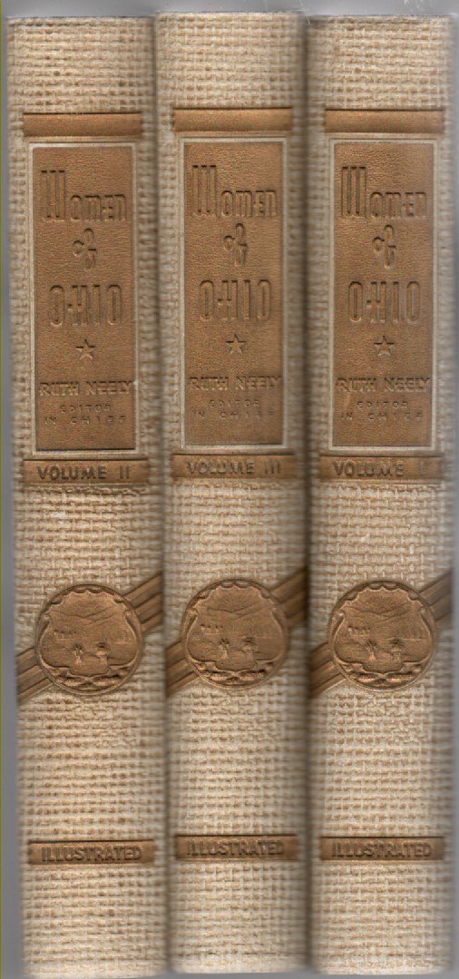 Women of Ohio A Record of Their Achievements in the History of the State Volume I-III (three volumes)