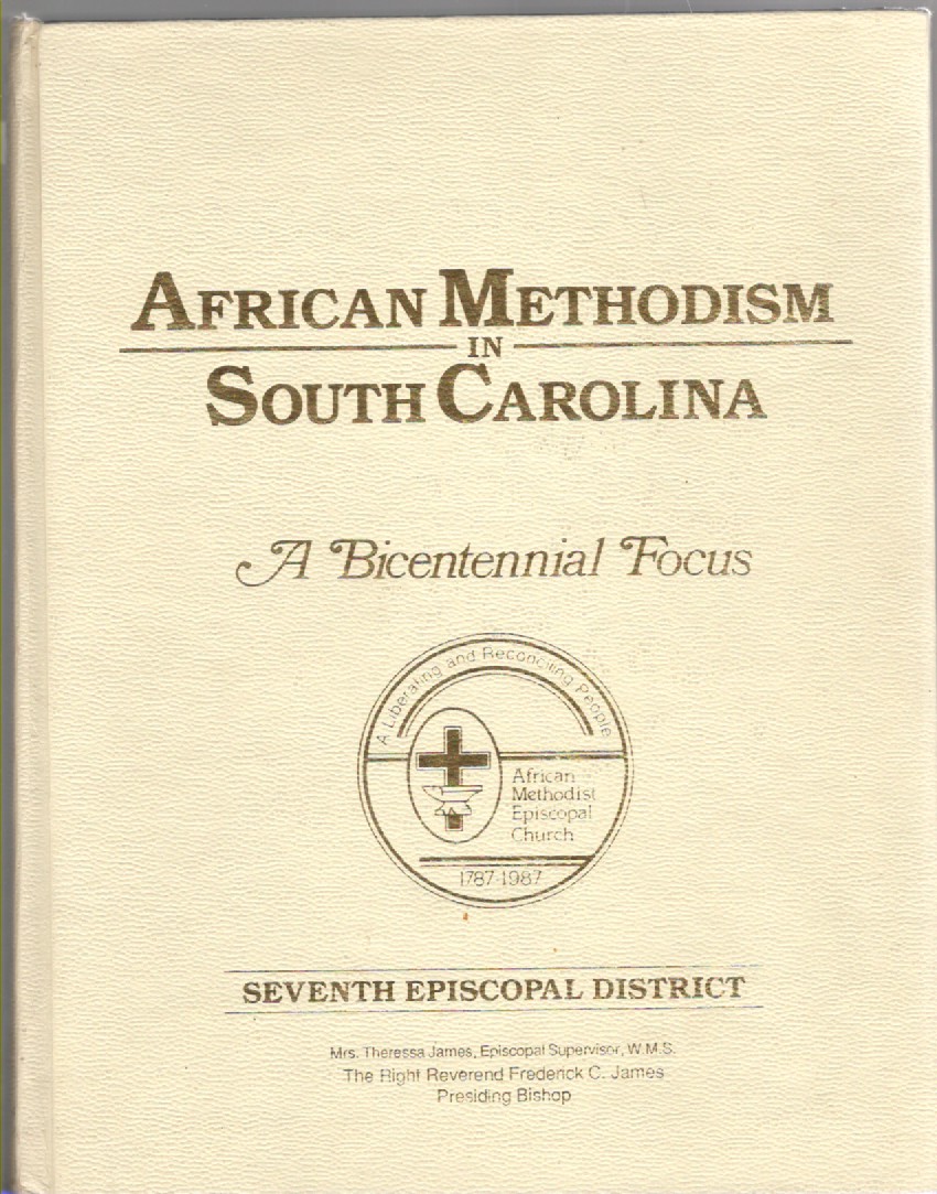African Methodism in South Carolina A Bicentennial Focus