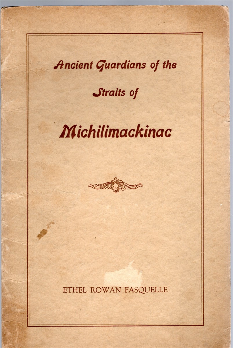 Ancient Guardians of the Straits of Michilimackinac