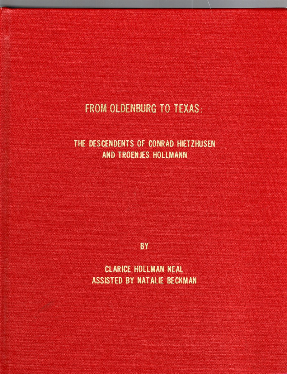 From Oldenburg to Texas: The Descendants of Conrad Hietzhusen and Troenjes Hollmann