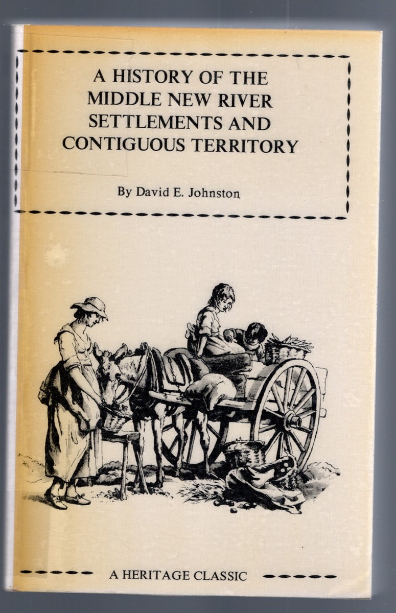 A History of Middle New River Settlements and Contiguous Territory