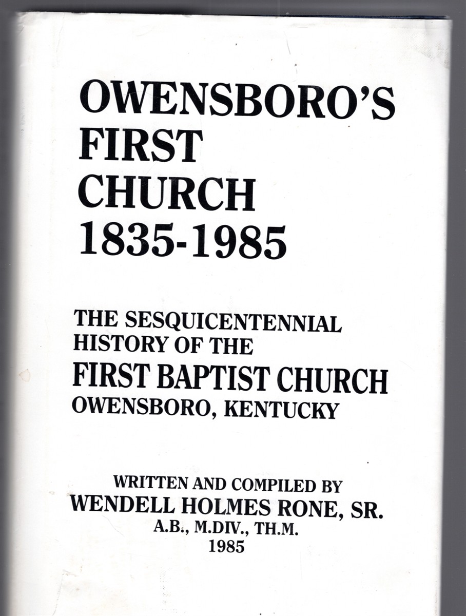 Owensboro's First Church 1835-1985 The Sesquicentennial History of the First Baptist Church Owensboro, Kentucky