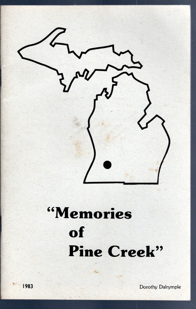 Image for Memories of Pine Creek (Otsego Township, Allegan County, Michigan) Memories of Pine Creek (Otsego Township, Allegan County, Michigan)