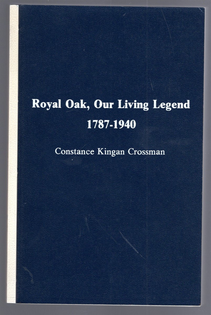 Image for Royal Oak, Our Living Legend 1787-1940 Royal Oak, Our Living Legend 1787-1940