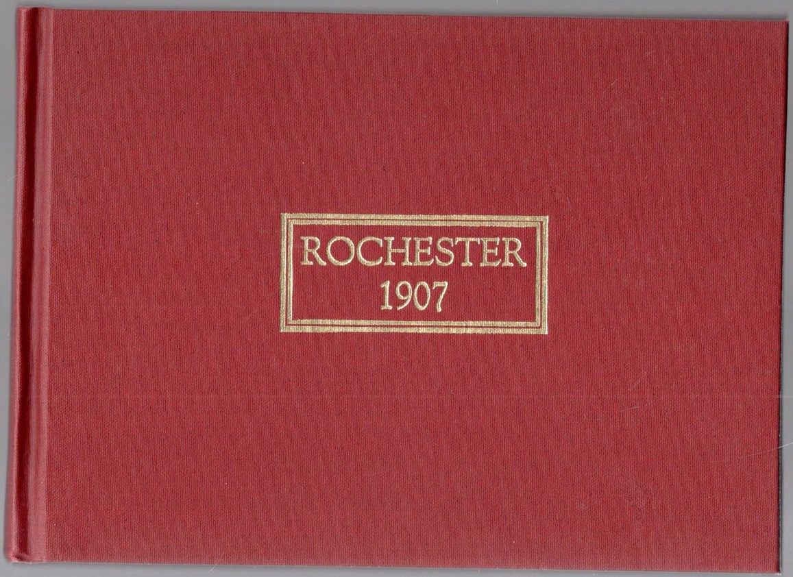 Rochester, Michigan 1907 A Souvenir Including a Complete Township Directory, Containing the Names, Occupations and Addresses of All Citizens Over Sixteen Years of Age