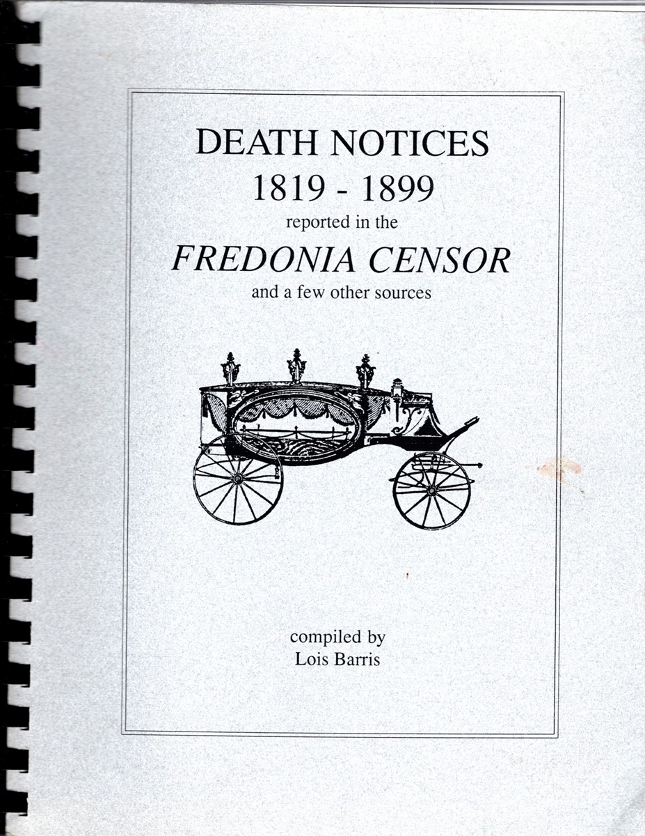 Death Notices 1819-1899 reported in the Fredonia Censor and a few other sources