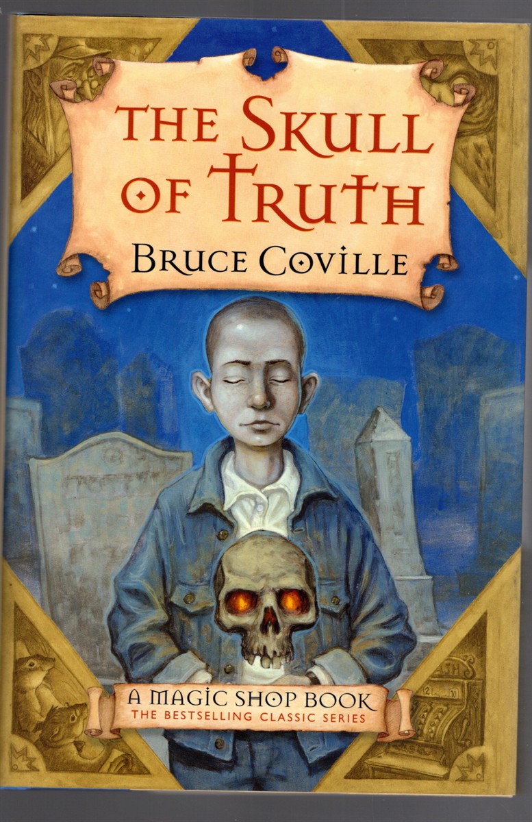 The Skull of Truth A Magic Shop Book