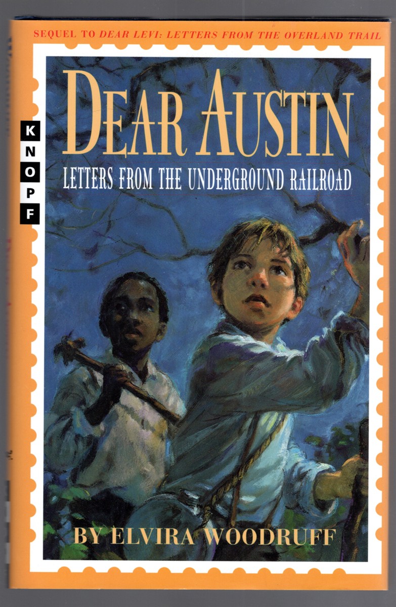 Dear Austin Letters from the Underground Railroad