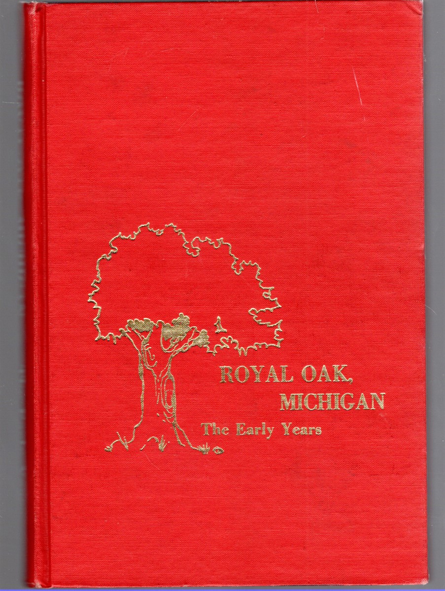 Royal Oak, Michigan the Early Years