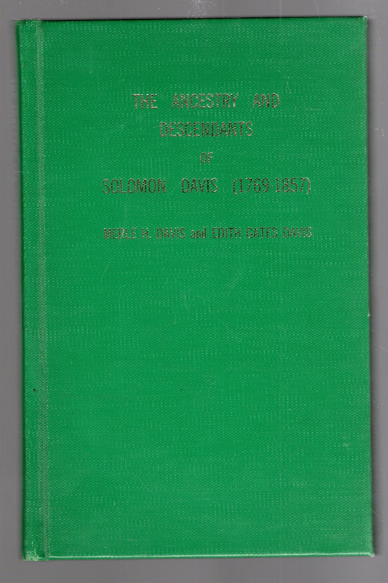 The Ancestry and Descendants of Solomon Davis (1769-1857)