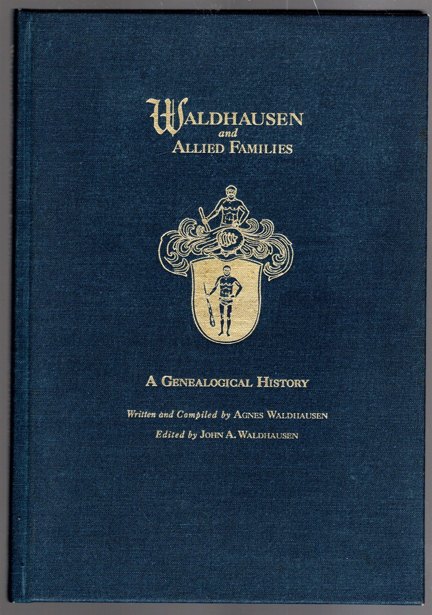 Waldhausen and Allied Families A Genealogical History